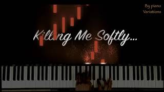 Piano Cover | Fugees - Killing Me Softly (by Piano Variations) chords