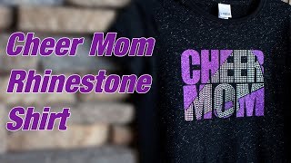 Creating a Rhinestone Cheer Mom Shirt Using Silhouette Studio