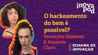 [InovaPod #07] Verônyca Gimenes e Amanda Claro em 