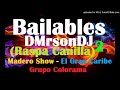 Raspa Canilla (Bailables) 2 (Madero Show -Grupo Colorama - El Gran Caribe)