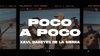 Xavi, Los Dareyes De La Sierra - Poco a Poco (Letra/Lyrics)