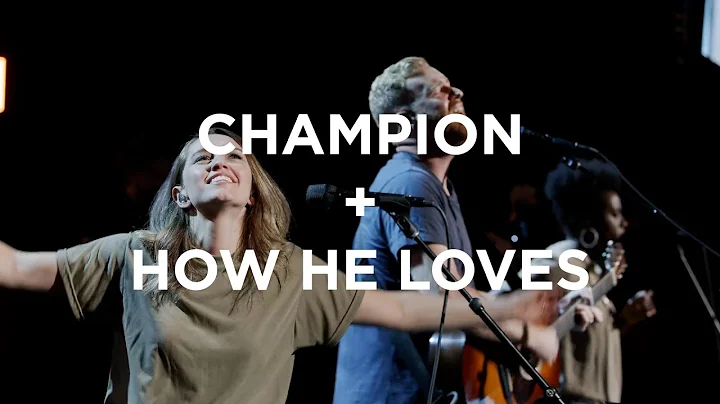 Champion + How He Loves | Paul and Hannah McClure ...