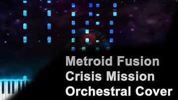 Metroid Fusion - Crisis Mission / 6 Minutes of Panic - Orchestral Cover/Remix