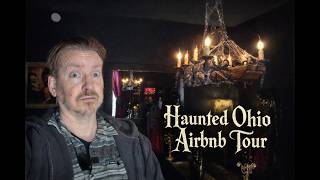 Haunted Ohio Airbnb Tour