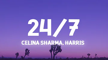 Celina Sharma & Harris J - 24/7 (Lyrics)