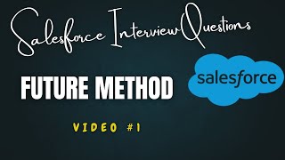 Future Method Interview Questions #salesforce