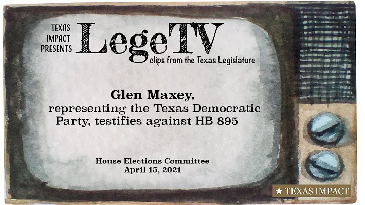 House Elections Committee - Glen Maxey, Texas Demo...
