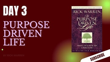 THE PURPOSE DRIVEN LIFE |DAY3