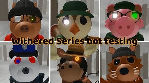 Withered Series bot testing - All Jumpscares (Game created by: Mxliye)