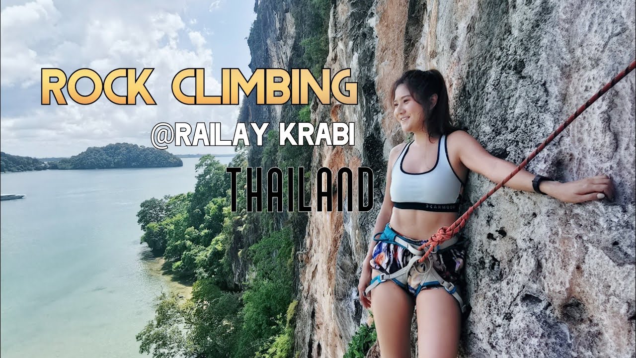 ปี น เขา บางนา  Update  ปีนผา ไร่เลย์ กระบี่ Rock climbing Railay Thailand