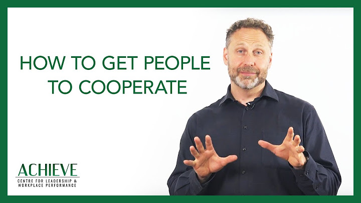 How to Get People to Cooperate