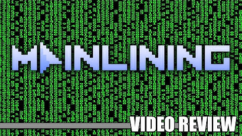 Review: Mainlining (Steam) - Defunct Games