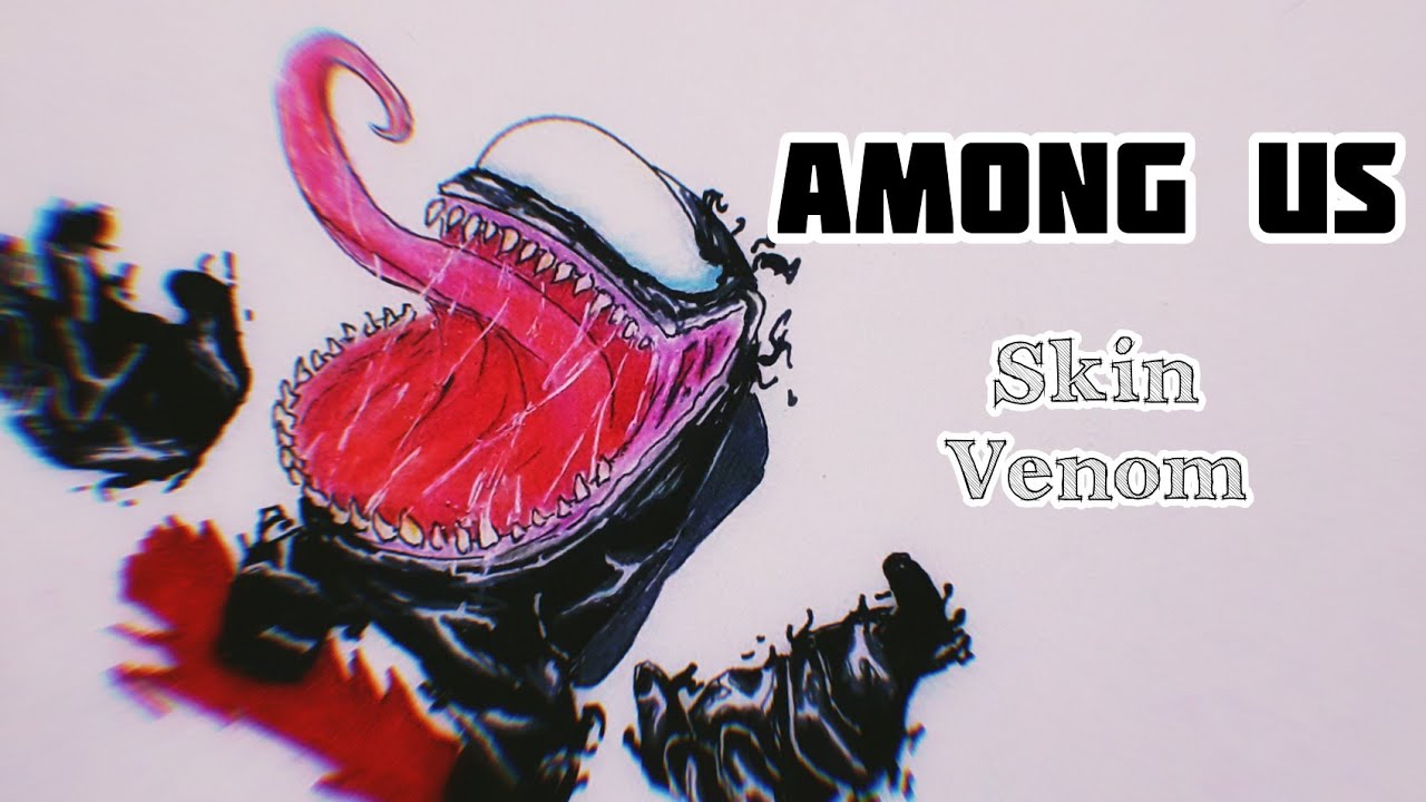 Como dibujar la Skin de Venom en AMONG US - Dibujando Venom Among Us