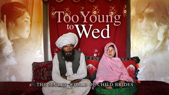 Too Young to Wed: The Secret World of Child Brides