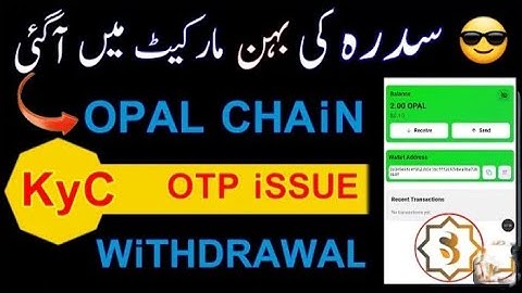 Opal Chain Complete Guide | Opal Chain KYC Problam | Opal Chain full Detail | Opal Chain 