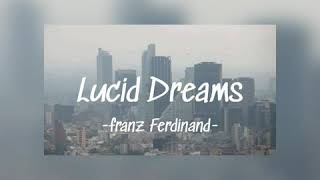 Lucid Dreams - Franz Ferdinand (español)