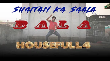 bala dance | Shaitan ka saala song || Housefull 4 song | baladance video |  bala challenge Dance