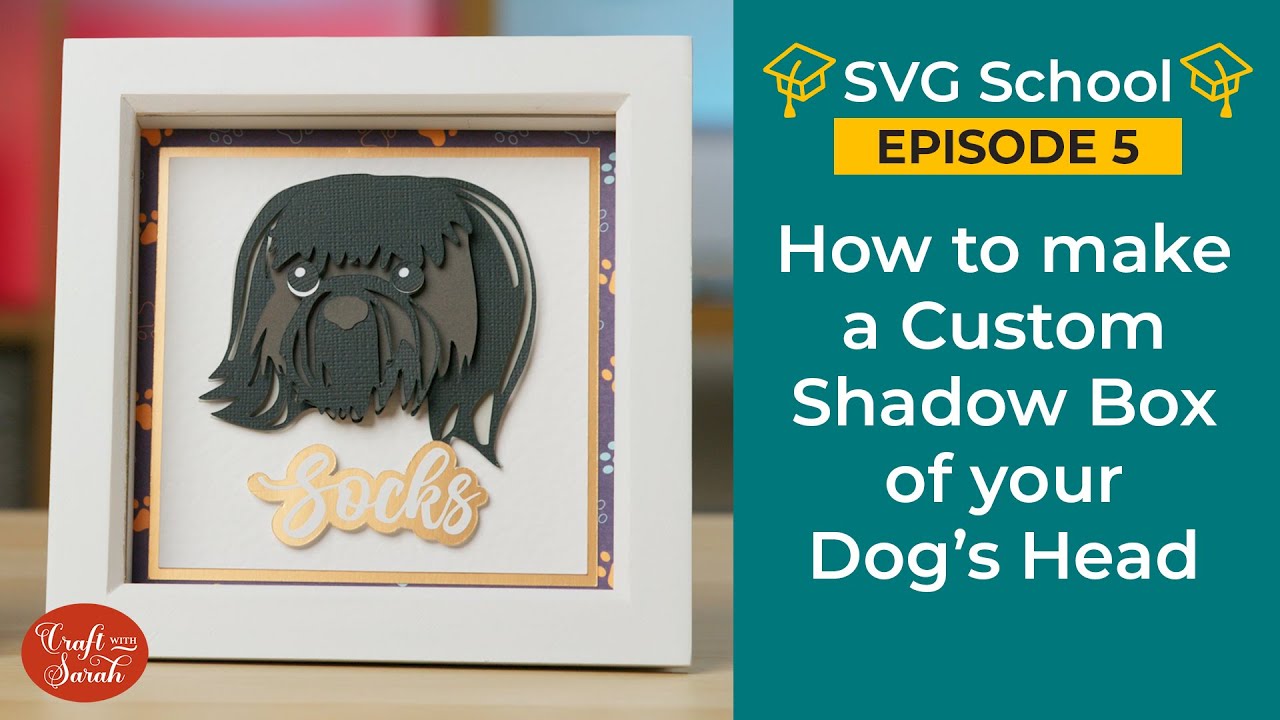Make a Personalized Mini Shadow Box of your Dog   [SVG School Ep 5