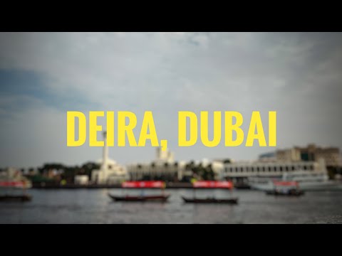 OLD DUBAI | DEIRA | CINEMATICS