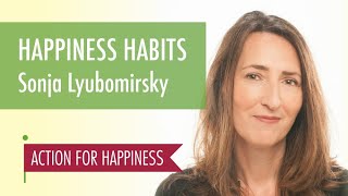 Happiness Habits  with Sonja Lyubomirsky