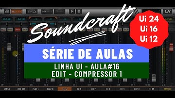 EDIT COMPRESSOR 1 Soundcraft Ui24 Ui16 Ui12 Aula#16