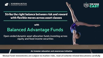Balanced Advantage Funds (Dynamic Asset Allocation Funds)