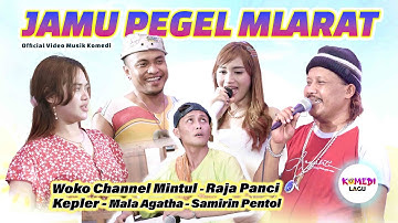 [MV] JAMU PEGEL MLARAT !! - Woko Channel Mintul, Samirin Pentol, Mala Agatha, Kepler, Raja Panci