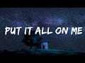 Ed Sheeran - Put It All On Me (Lyrics) feat. Ella Mai  | 25 Min