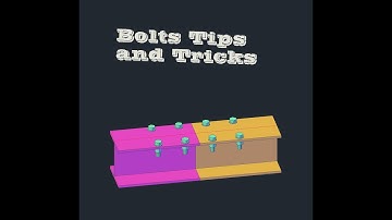 Advance Steel 2020: Basic Bolts tips and tricks