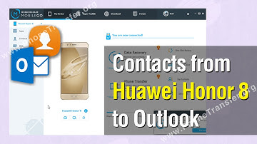 How to Export Contacts from Huawei Honor 8 to Outlook Effortlessly
