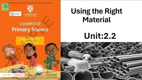 Cambridge primary science grade2| Using the right material|learners book