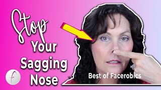 How to RESHAPE your SAGGING NOSE and Give Yourself a NOSE LIFT (BEST OF) | Facerobics
