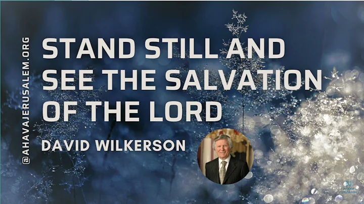 David Wilkerson - Stand Still and See the Salvatio...