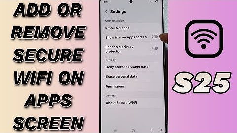 🌐 How to Add/Remove Secure WiFi on Galaxy S25/S25+/Ultra Apps Screen