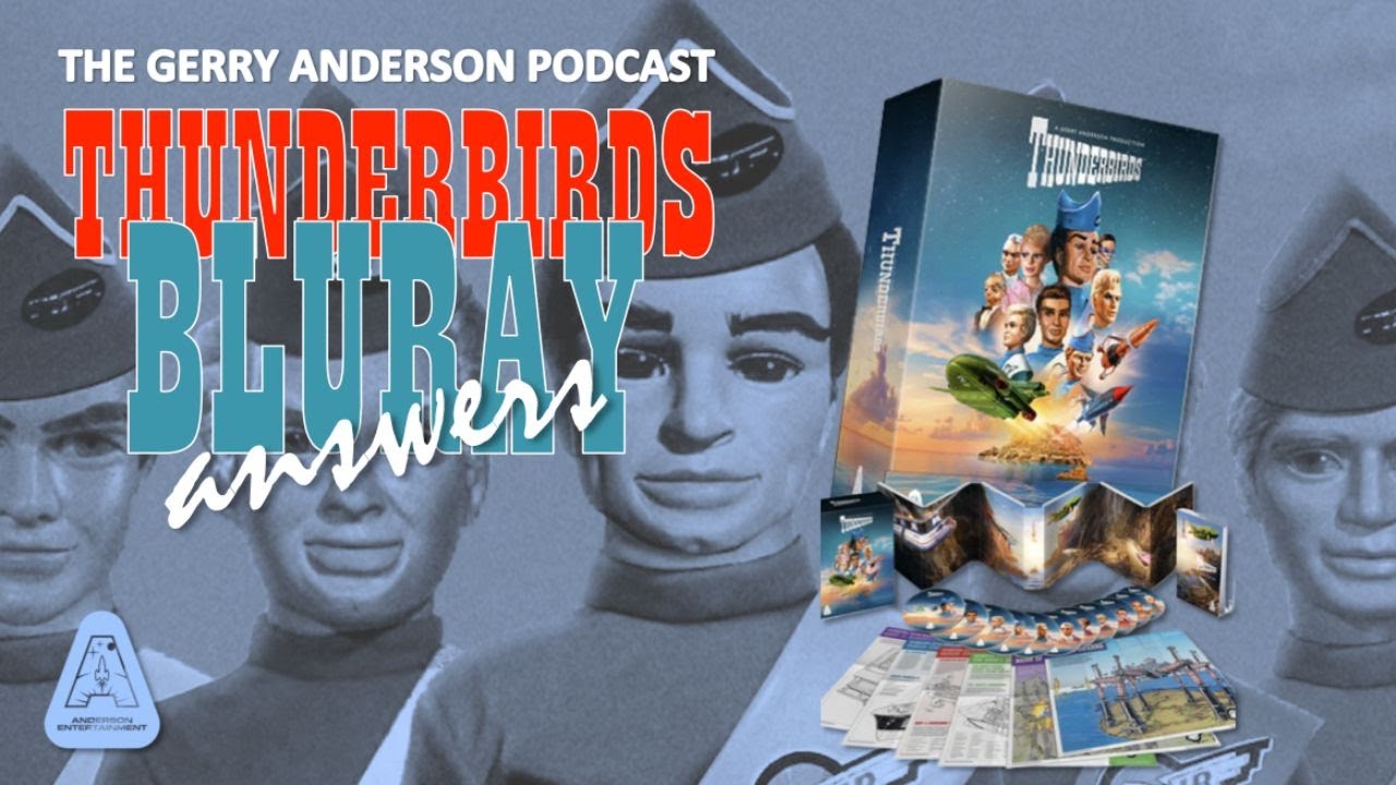 Thunderbirds Blu-ray Answers! | The Gerry Anderson Podcast - YouTube