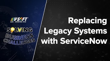Case Study: Replacing Legacy Systems with ServiceNow