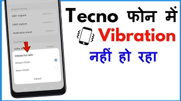 Tecno Mobile Vibration Not Working | Tecno Mobile Vibration Problem