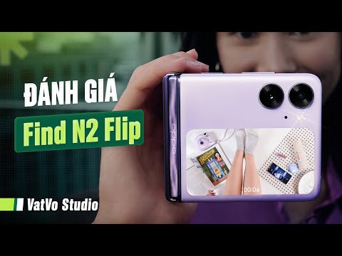 Đánh giá chi tiết OPPO Find N2 Flip: Giải quyết tốt vấn đề của smartphone gập!