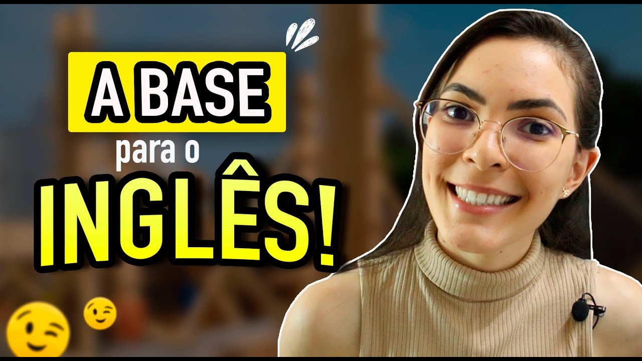 4 Pilares para Aprender Inglês | A Base de Como Aprender Inglês