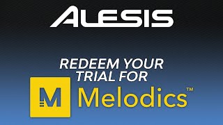 Alesis How To Redeem Your 30-Day Melodics Trial