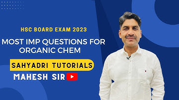 Most Imp Questions In Organic Chemistry | HSC Board Exam 2023 | Sahyadri Tutorials |