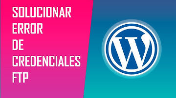 Como solucionar problema de FTP en WordPress a la hora de actualizar o instalar un plugins o temas