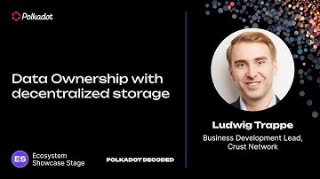 Data Ownership with decentralized storage | Polkadot Decoded 2023
