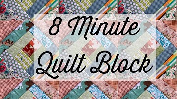 8 minute quilt block-easy to sew quilt-use your scraps-string quilt-fast quilt-quilt tutorial