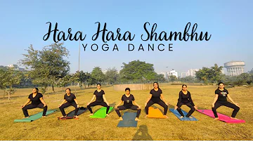 'Hara Hara Shambhu'- Yoga Dance