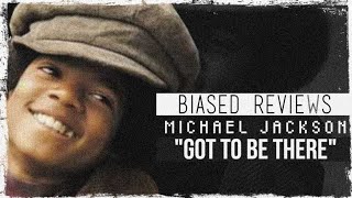 Got To Be There 1972  Michael Jackson  Biased Reviews