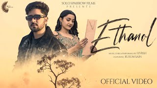 Hvrsh Ethanol Kusum Sain Official Music Video