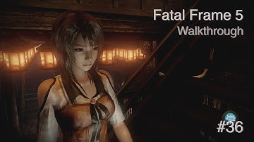 Fatal Frame 5: Oracle of the Sodden Raven Playthrough Part 36