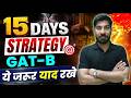 15 DAYS STRATEGY FOR GAT-B 2026