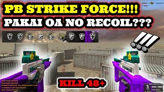 PAKAI OA NO RECOIL DI PB STRIKE FORCE??? PB BARU GAS MABAR SAMA GUA CUYY!! -Pointblank Indonesia